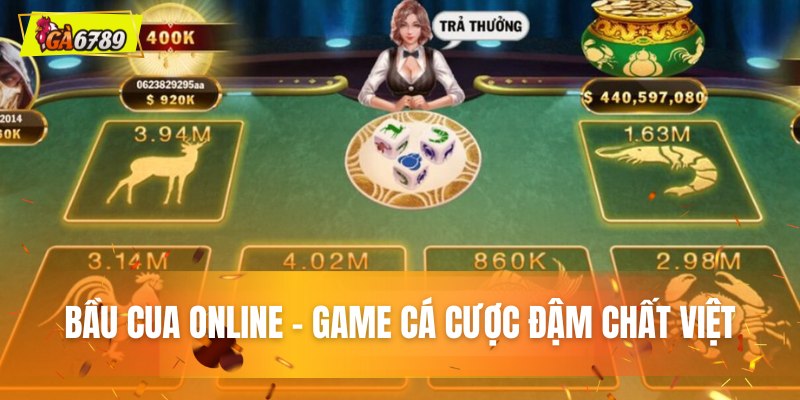 Bầu cua Online - Game cá cược đậm chất Việt Bầu cua Online - Game cá cược đậm chất Việt