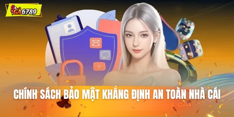 Chính sách bảo mật GA6789 - Khẳng định an toàn nhà cái Chính sách bảo mật GA6789 - Khẳng định an toàn nhà cái