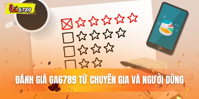 Ga6789 - Nhà Cái Cá Độ Đá Gà 6789, Link Truy Cập Ga6789 13 Nhận xét đa chiều về nhà cái GA6789