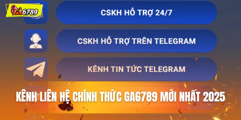 Kênh liên Hệ Chính Thức GA6789 cập nhật mới nhất 2025 Kênh liên Hệ Chính Thức GA6789 cập nhật mới nhất 2025