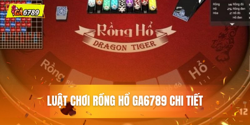 Luật chơi rồng hổ cơ bản cùng cách tính điểm. Luật chơi rồng hổ cơ bản cùng cách tính điểm.